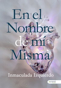 EN EL NOMBRE DE MÍ MISMA