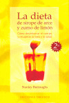 DIETA DEL SIROPE DE ARCE Y ZUMO DE LIMON, LA