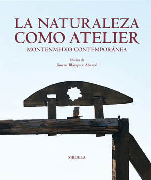 NATURALEZA COMO ATELIER, LA