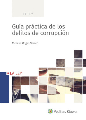 GUIA PRACTICA DE LOS DELITOS DE CORRUPCION