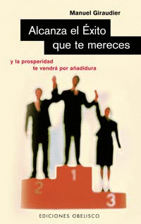 ALCANZA EL EXITO QUE TE MERECES