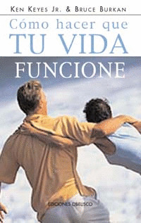COMO HACER QUE TU VIDA FUNCIONE