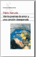 VEINTE POEMAS DE AMOR Y UNA CANCION DESESPERADA