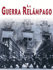 GUERRA RELAMPAGO, LA  (FOTOS INEDITAS)
