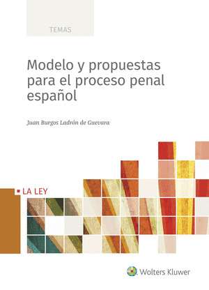 MODELO Y PROPUESTAS PARA EL PROCESO PENAL ESPAÑOL