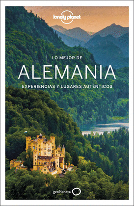 LO MEJOR DE ALEMANIA. GUÍA LONELY PLANET LO MEJOR DE...