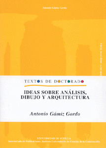 IDEAS SOBRE ANALISIS, DIBUJO Y ARQUITECTURA