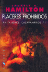 PLACERES PROHIBIDOS (ANITA BLAKE, CAZAVAMPIROS, 1)