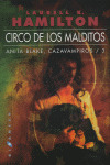 CIRCO DE LOS MALDITOS. ANITA BLAKE, CAZAVAMPIROS /