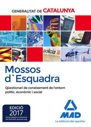 MOSSOS D`ESQUADRA. QÜESTIONARI DE CONEIXEMENT DE L'ENTORN POLITIC, ECONOMIC I SO