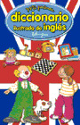 PRIMER DICCIONARIO BILINGUE ILUSTRADO DE INGLES
