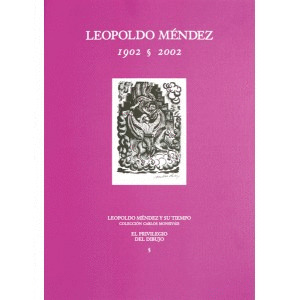 LEOPOLDO MÉNDEZ. 1902-2002