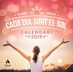 CALENDARI CADA DIA SURT EL SOL 2019 CATALA