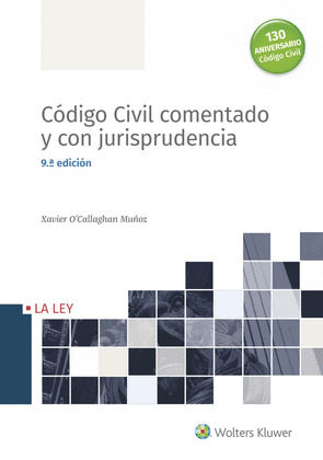 CODIGO CIVIL COMENTADO Y CON JURISPRUDENCIA (9.ª EDICION)