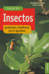 GUIA DE INSECTOS PERJUDICIALES Y BENEFICIOSOS PARA LA AGRICULTURA