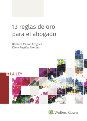 13 REGLAS DE ORO PARA EL ABOGADO