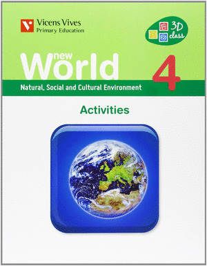 NEW WORLD 4. ACTIVITIES (CONOCIMIENTO DEL MEDIO EN INGLÉS, 4º PRIMARIA)