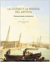 LA CIUDAD Y LA MIRADA DEL ARTISTA
