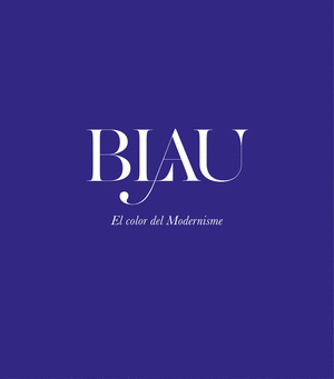 BLAU. EL COLOR DEL MODERNISME