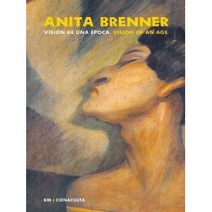 ANITA BRENNER VISION DE UNA EPOCA