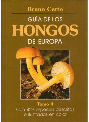 GUIA DE LOS HONGOS DE EUROPA. (T.4)
