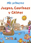 MIS PRIMEROS JUEGOS, CHISTES Y CANCIONES