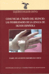 COMUNICAR A TRAVÉS DEL SILENCIO: LAS POSIBILIDADES DE LA LENGUA DE SIGNOS ESPAÑOLA