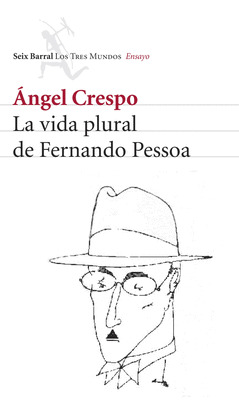 VIDA PLURAL DE FERNANDO PESSOA, LA