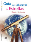 GUIA PARA OBSERVAR LAS ESTRELLAS. EL CIELO A SIMPLE VISTA