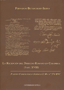 LA RECEPCIÓN DEL DERECHO ROMANO EN COLOMBIA (SAEC. XVIII)