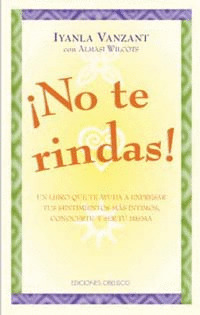 NO TE RINDAS