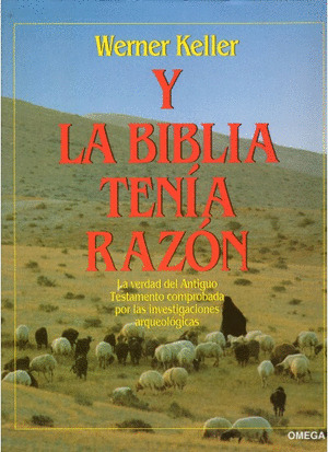 Y LA BIBLIA TENIA RAZON