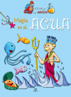 MAGIA EN EL AGUA  COL ESCUELA DE MAGIA
