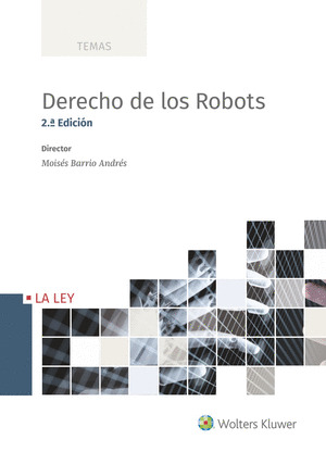 DERECHO DE LOS ROBOTS (2.ª EDICION)