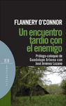 UN ENCUENTRO TARDÍO CON EL ENEMIGO