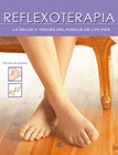 REFLEXOTERAPIA. LA SALUD A TRAVES DEL MASAJE DE LOS PIES