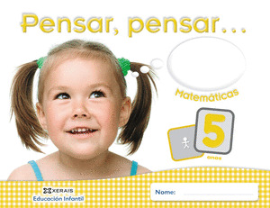 PENSAR, PENSAR... MATEMATICAS 5 ANOS