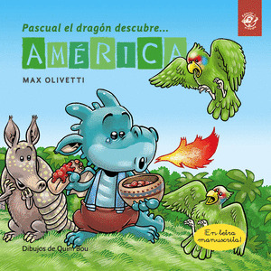 PASCUAL EL DRAGÓN DESCUBRE... AMERICA