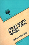 VIDA DAS MULLERES NA GALICIA MEDIEVAL 1100-1500, A