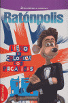 RATONPOLIS.(LIBRO DE COLOREAR CON PEGATINAS)