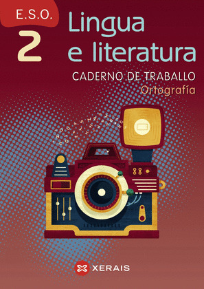 LINGUA E LITERATURA 2º ESO. CADERNO DE ORTOGRAFIA