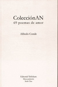 COLECCIONAN: 69 POEMAS DE AMOR (EDICIÓN BILINGÜE GALEGO-CASTELÁN . CASTELLANO-GALLEGO)