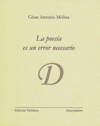 POESÍA ES UN ERROR NECESARIO, LA