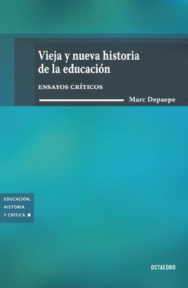 VIEJA Y NUEVA HISTORIA DE LA EDUCACIÓN