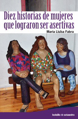 DIEZ HISTORIAS DE MUJERES QUE LOGRARON SER ASERTIVAS