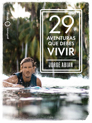 29 AVENTURAS QUE DEBES VIVIR (NÓMADAS GEOPLANETA)