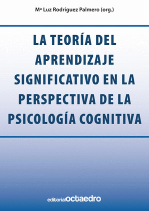 LA TEORIA DEL APRENDIZAJE SIGNIFICATIVO EN LA PERSPECTIVA DE LA PSICOLOGÍA COGNI