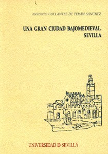 UNA GRAN CIUDAD BAJOMEDIEVAL. SEVILLA.