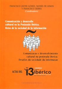 COMUNICACIÓN Y DESARROLLO CULTURAL EN LA PENÍNSULA IBÉRICA. RETOS DE LA SOCIEDAD