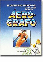 GRAN LIBRO TECNICO DEL AEROGRAFO